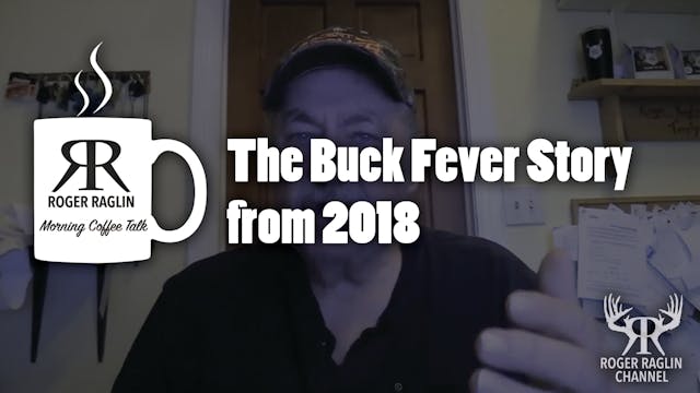 The Buck Fever Story from 2018 • Coff...