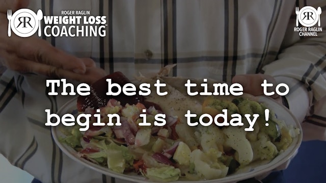 23. The best time to begin is today! • Weight Loss Coaching