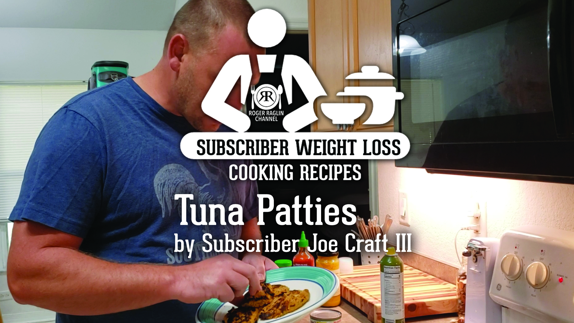 Tuna Patties - Joe Craft III • Subscriber Weight Loss Cooking Recipes