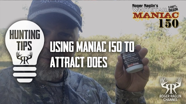 Whitetail Maniac 150 for Does • Hunting TIps