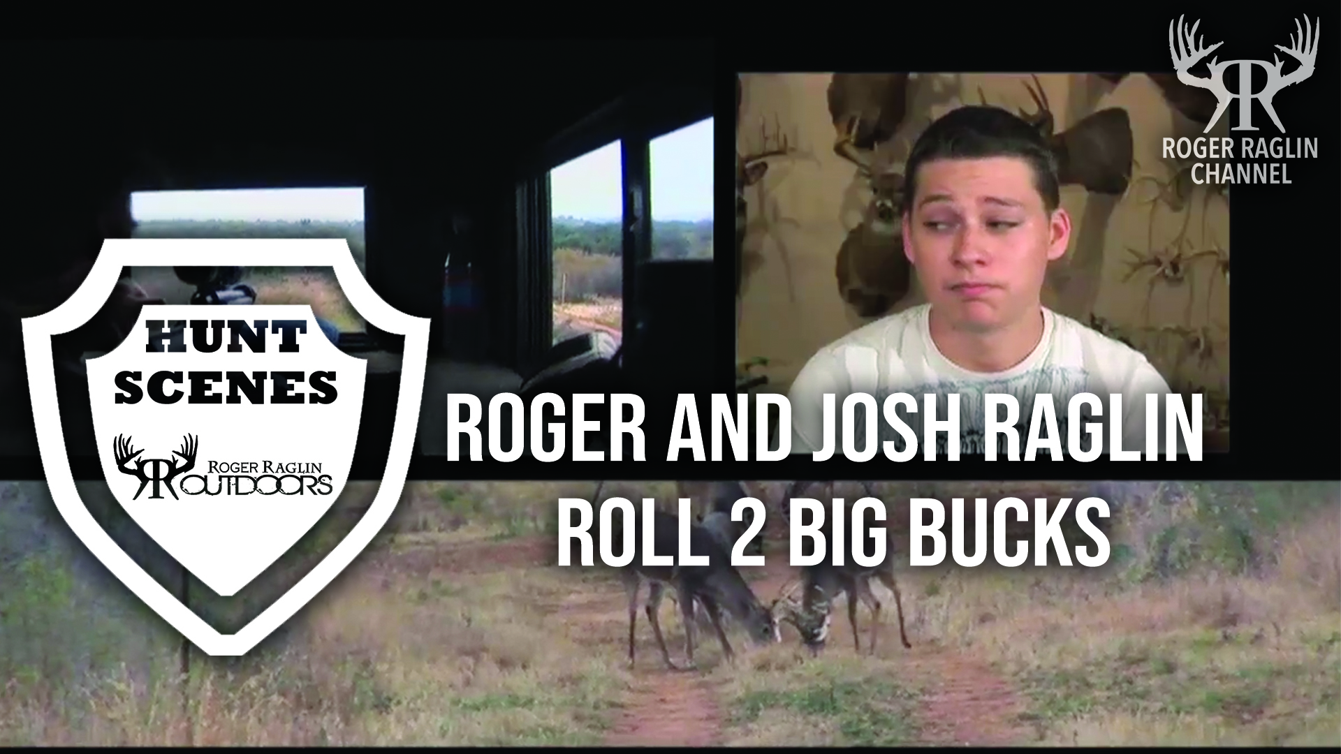 Roger and Josh Raglin Roll 2 Big Bucks • Hunt Scenes