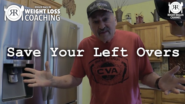 65. Save Your Left Overs • Weight Loss Coaching