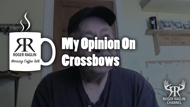 My Opinion On Crossbows • Morning Coffee