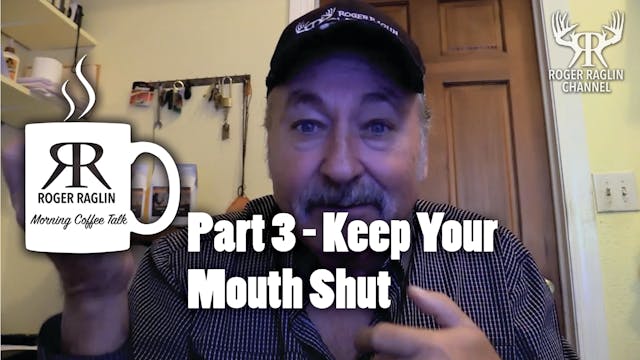 Part 3 - Keep Your Mouth Shut • Morni...