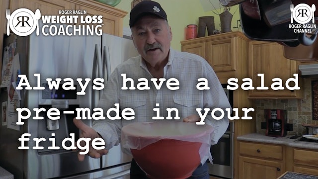 68. Always have a salad pre-made in your fridge • Weight Loss Coaching