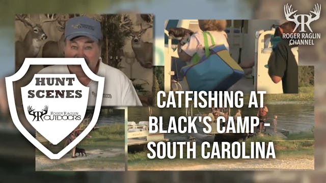 Catfishing at Black's Camp - South Ca...