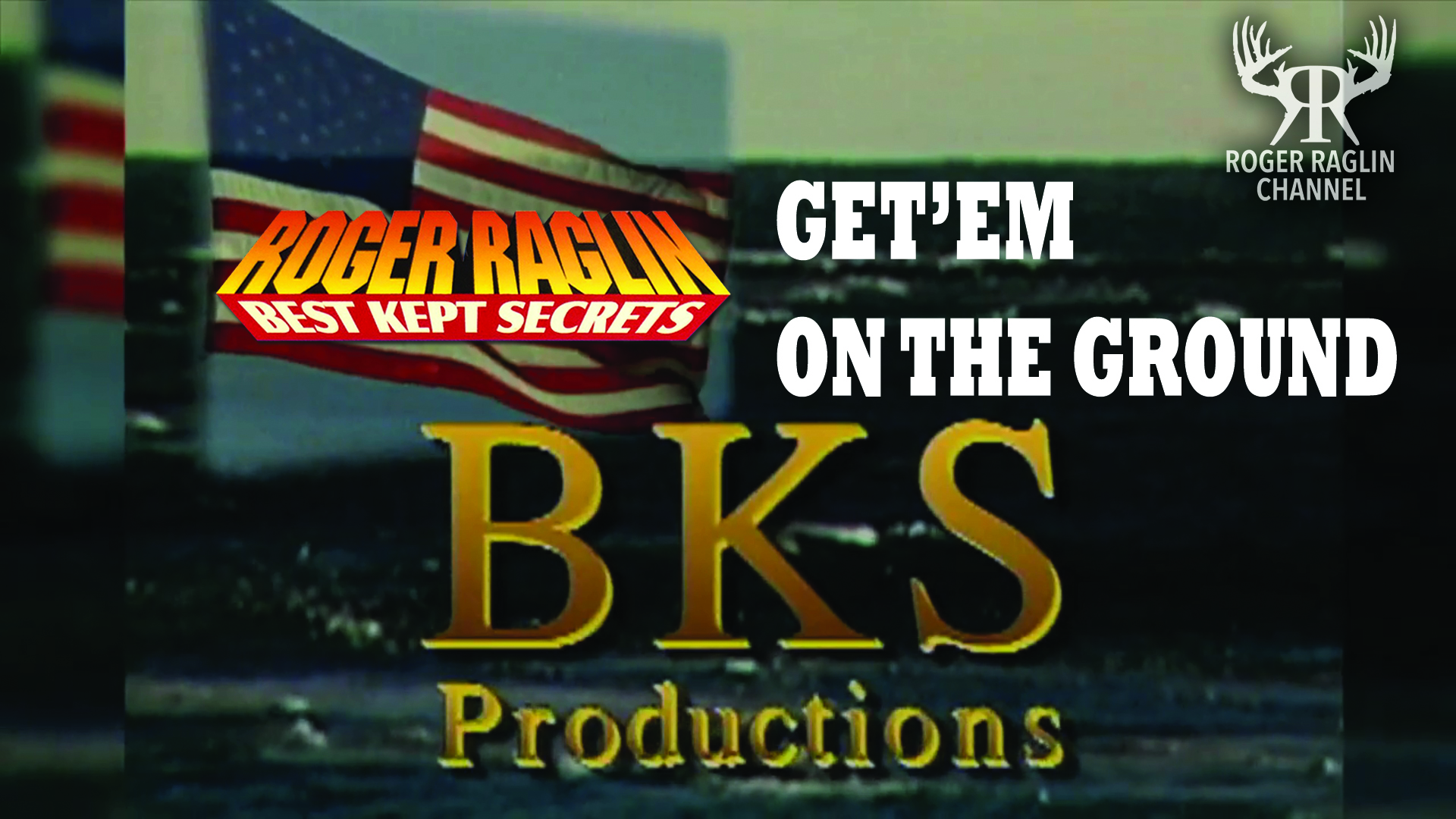 Get'em on the Ground • Vintage BKS Productions