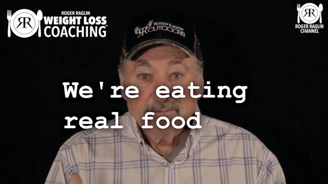 5. We're eating real food • Weight Loss Coaching