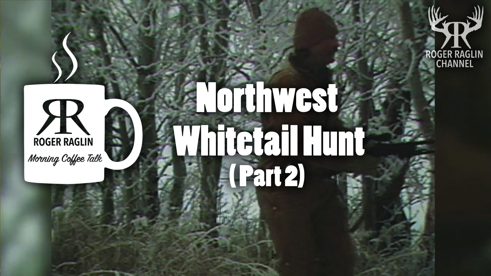 Northwest Whitetail Hunt • Part 2 • Morning Coffee