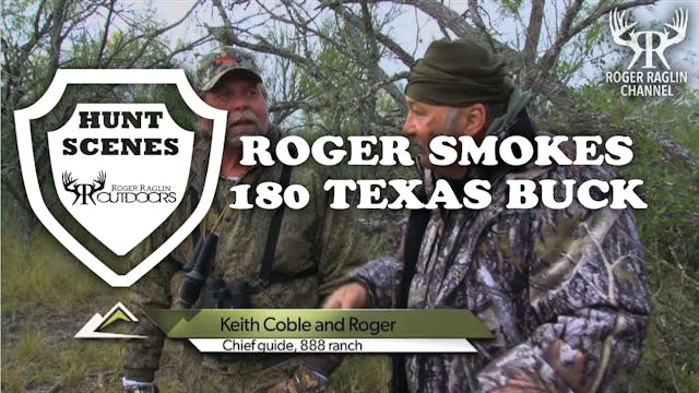 Roger Smokes A Big 180" Texas Buck in...