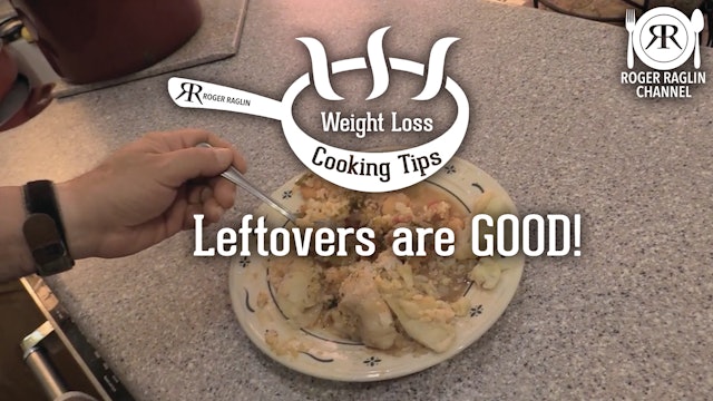 Leftovers are GOOD! • Weight Loss Cooking Tips