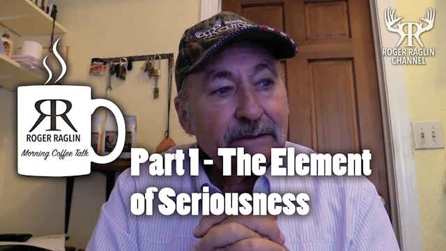 Part 1 - The Element of Seriousness • Morning Coffee