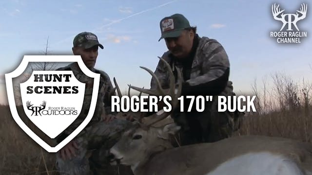 Roger’s 170" Buck • Hunt Scenes