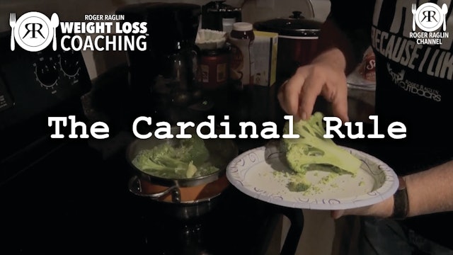 55. The Cardinal Rule • Weight Loss Coaching