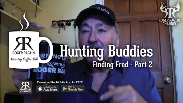 Hunting Buddies (Finding Fred) Part 2 • Morning Coffee