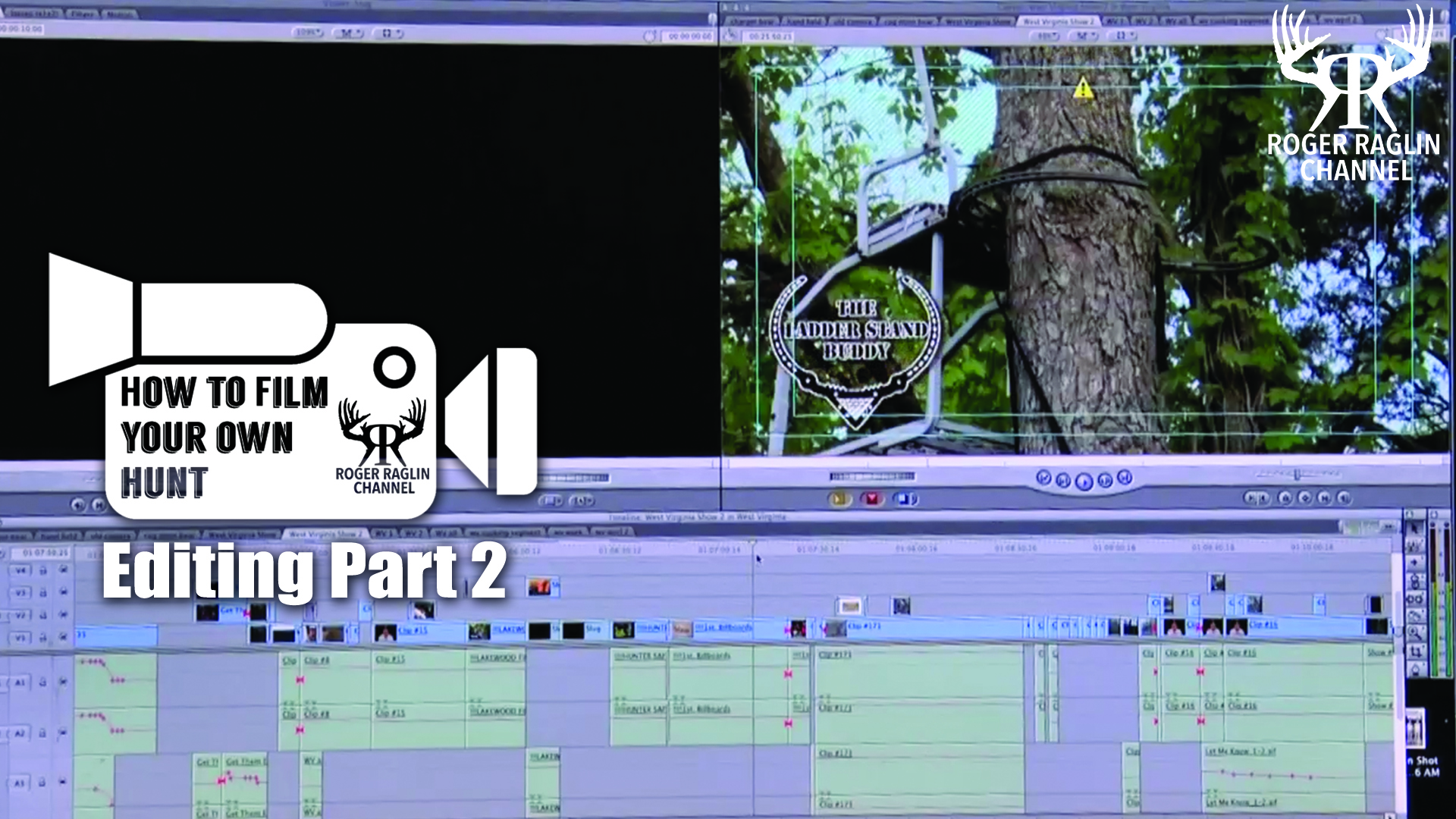 Editing Part 2 • How To Film Your Own Hunt