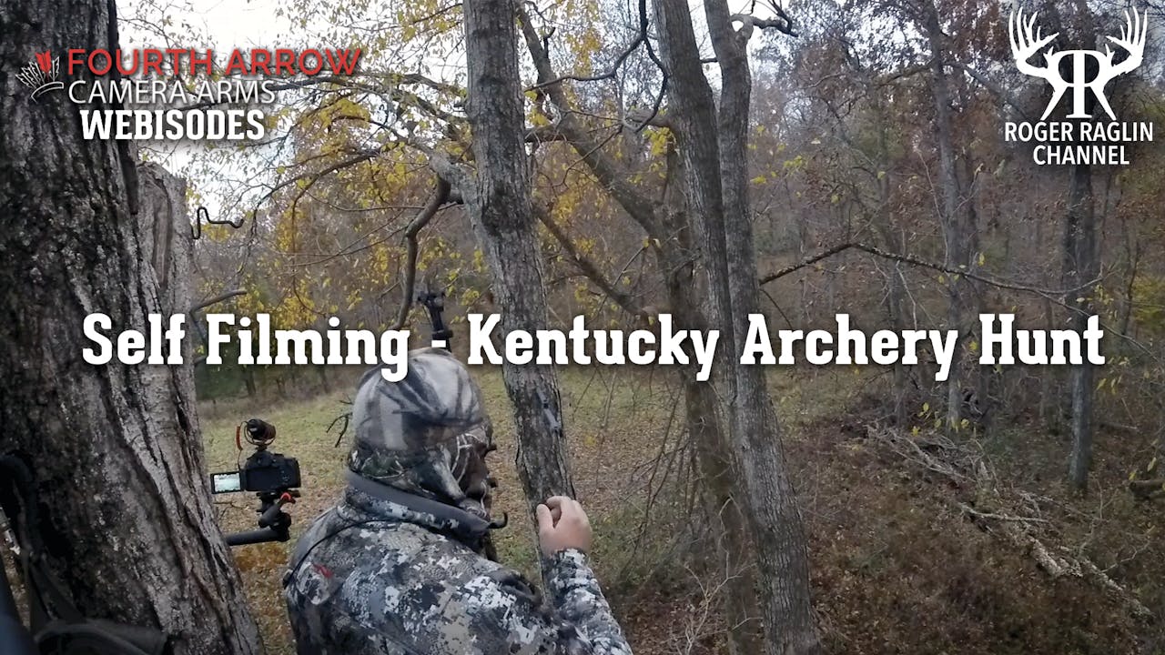 Self Filming Kentucky Archery Hunt • Fourth Arrow Webisodes Roger
