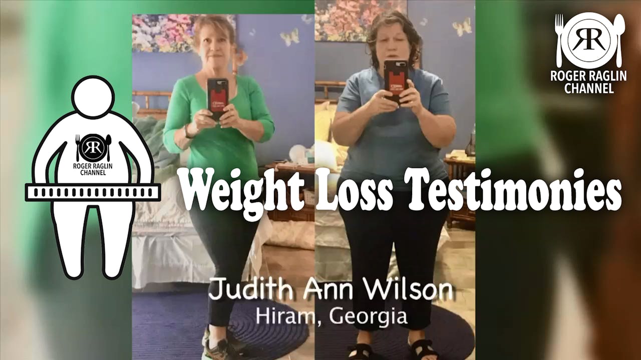 Judith Ann Wilson, Hiram Weight Loss Testimonies Roger Raglin Streaming Channel