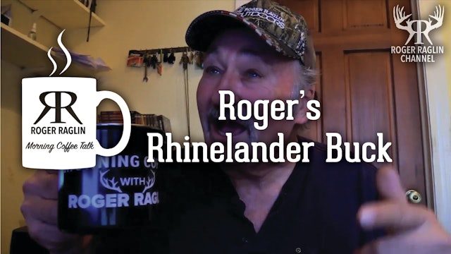 Roger's Rhinelander Buck • Morning Coffee
