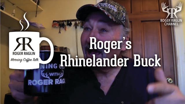 Roger's Rhinelander Buck • Morning Co...