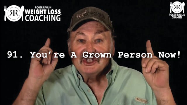 91. You're a Grown Person Now • Weigh...