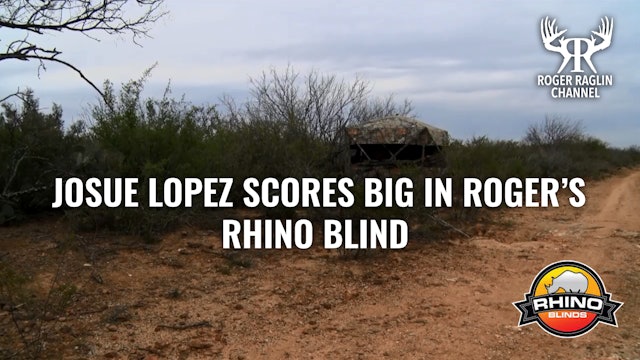 Josue Lopez Scores Big In Roger's Rhino Blind In Old Mexico • Rhino Blinds