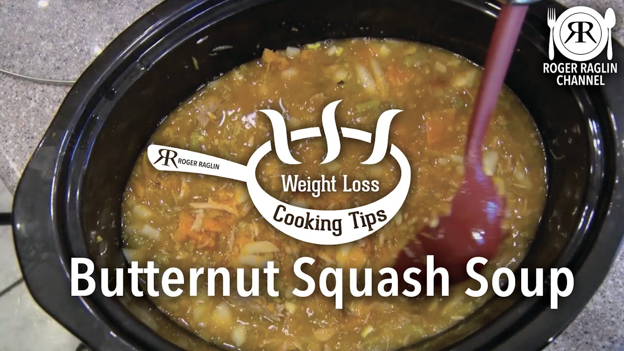 Butternut Squash Soup • Weight Loss Cooking Tips Recipe 4 Roger