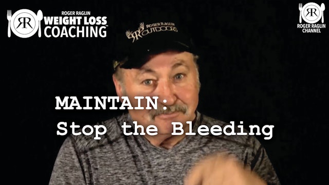 Stop The Bleeding • Weight Loss Coaching: MAINTAIN