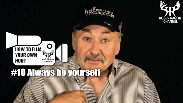 #10 Always be yourself • How To Film Your Own Hunt