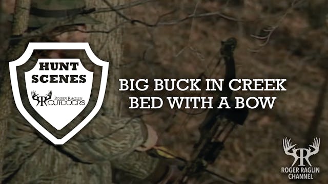 Big Buck Bow in Creek Bed • Hunt Scenes