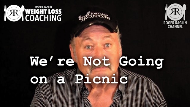 78. We're Not Going on a PIcnic • Weight Loss Coaching