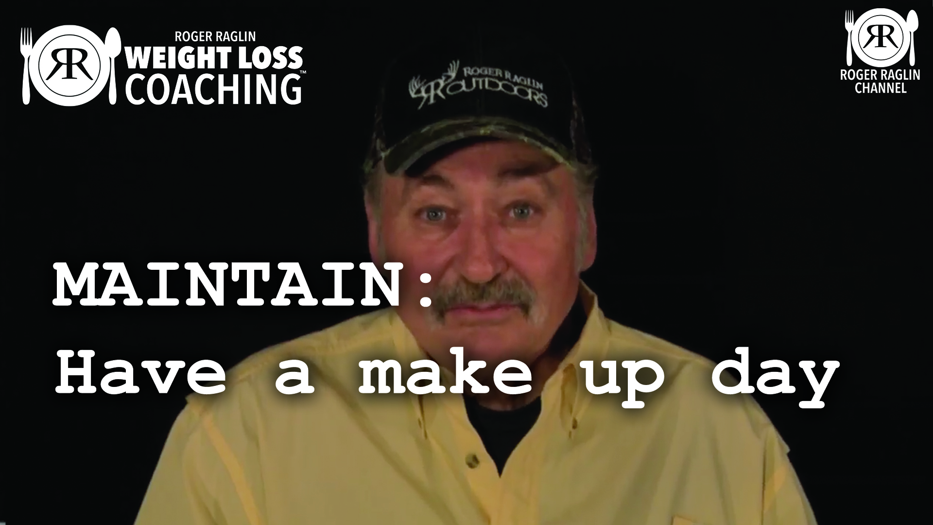 Have a make up day • Weight Loss Coaching:  MAINTAIN