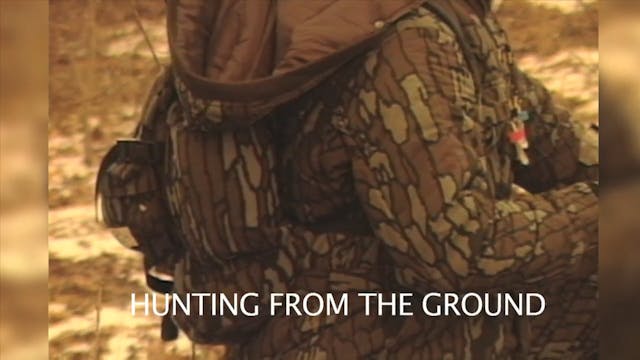 Tips - Hunting from the Ground*