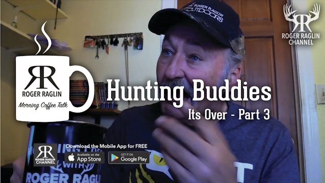Hunting Buddies (It's Over) Part 3 • Morning Coffee