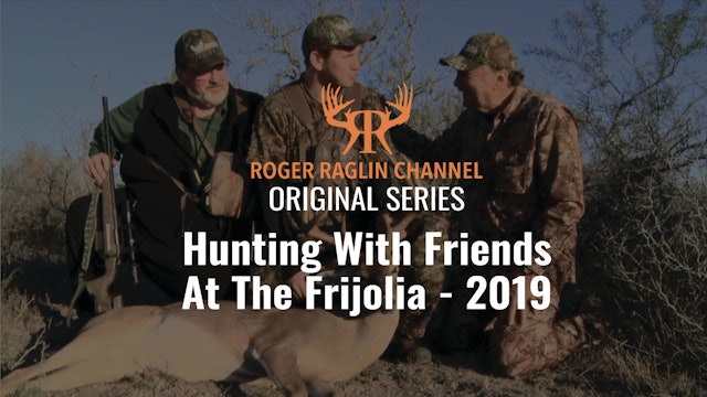 Hunting with Friends at the Frijolia • 2019