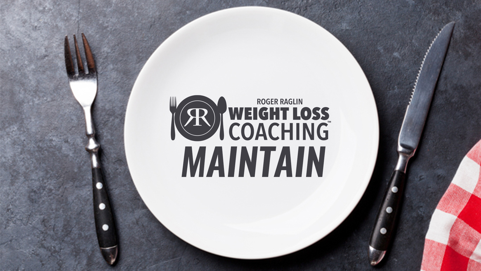 Weight Loss Coaching: Maintain - Roger Raglin Streaming Channel