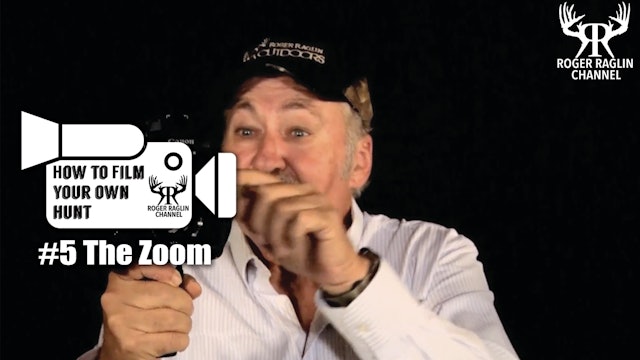 #5 The Zoom • How To Film Your Own Hunt