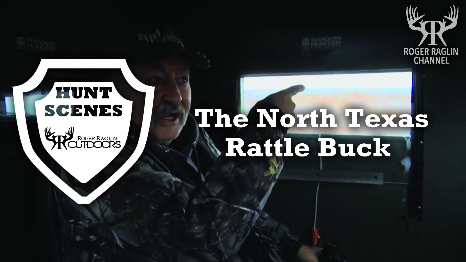 The North Texas Rattle Buck • Hunt Scenes