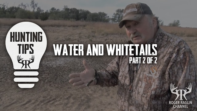 Water & Whitetails 2 of 2 • Hunting Tips