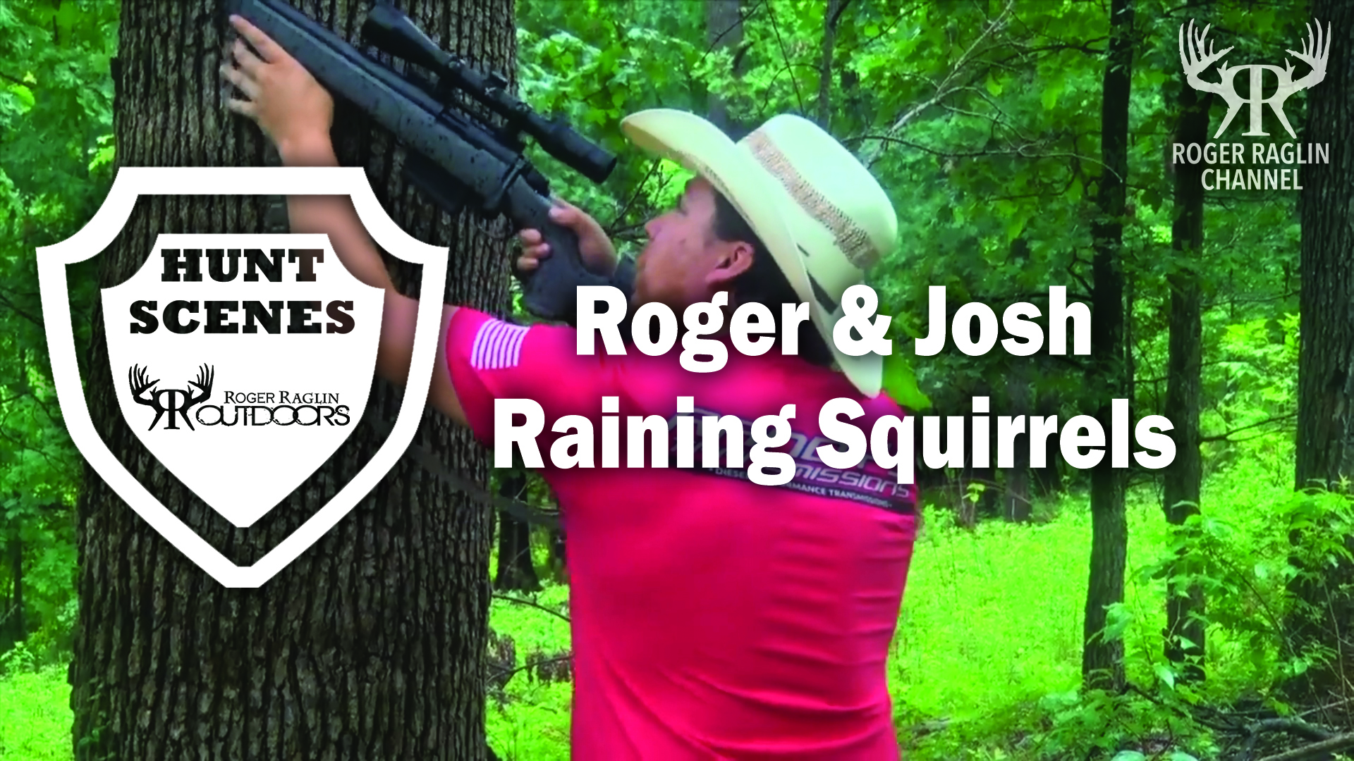 Roger & Josh Raglin Raining Squirrels • Hunt Scenes