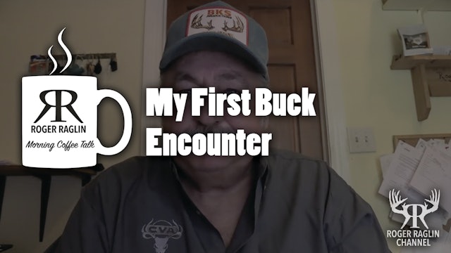 My First Buck Encounter • Coffee Talk