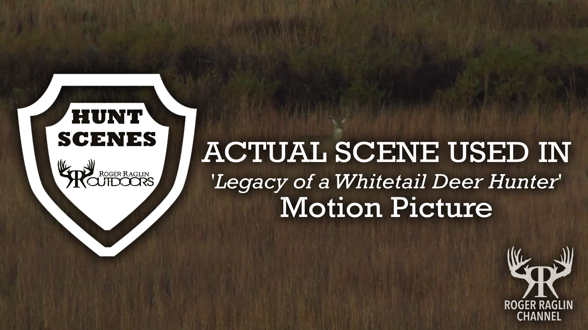 Scene Used in "Legacy of a Whitetail Deer Hunter" Motion Picture • Hunt Scenes