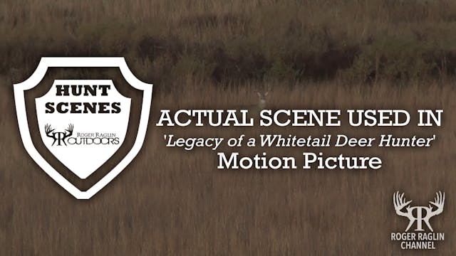 Scene Used in "Legacy of a Whitetail ...