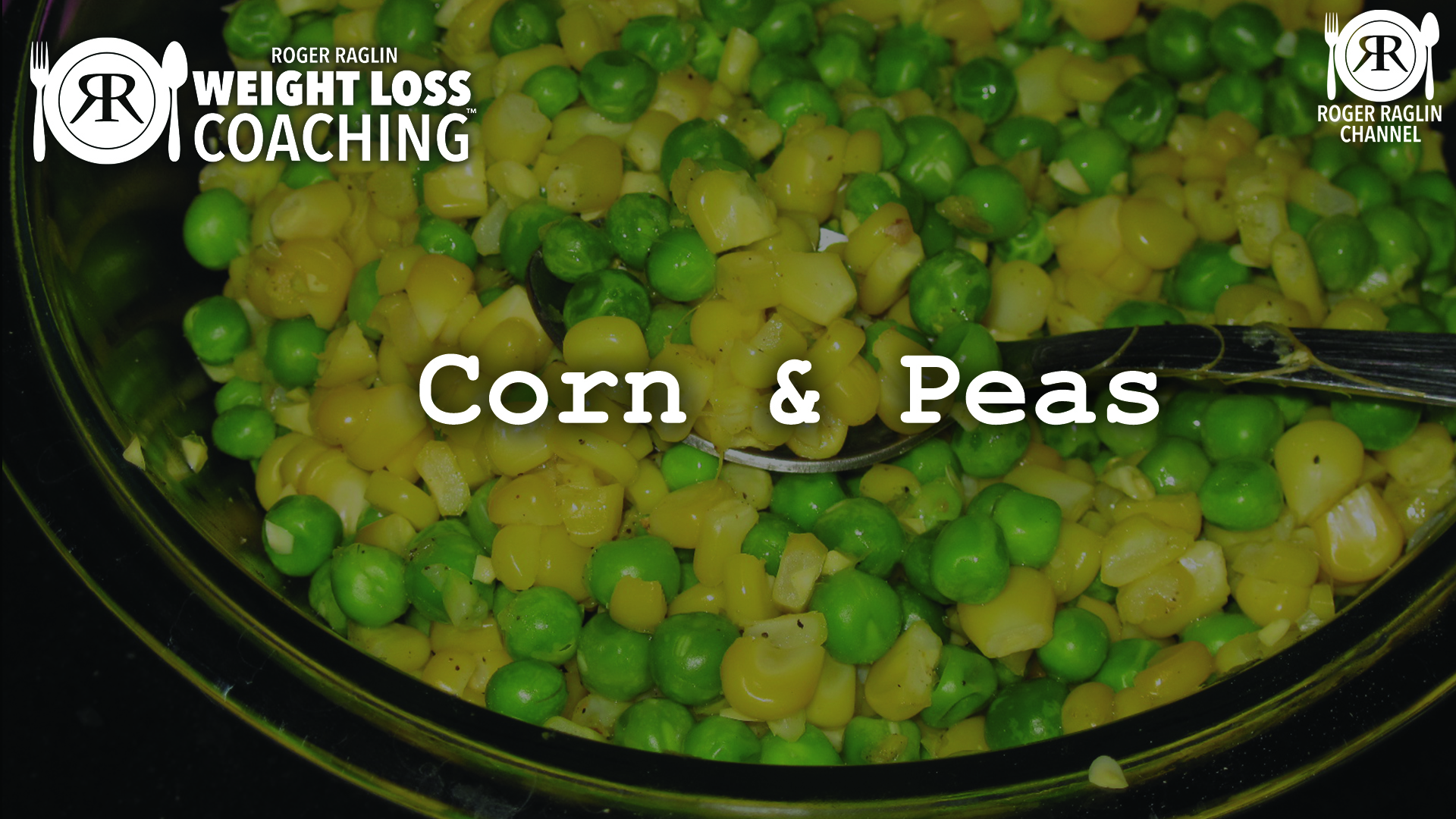 71. Corn and peas • Weight Loss Coaching