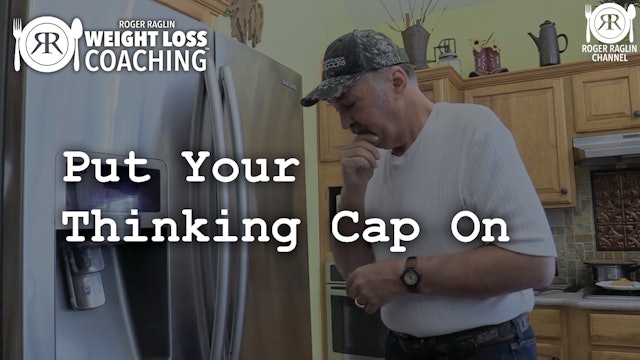 35. Put Your Thinking Cap On • Weight Loss Coaching