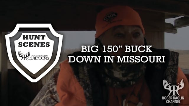 Big 150" Buck Down in Missouri • Hunt...