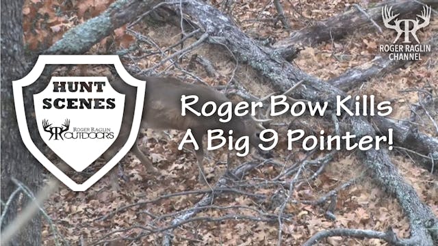 Roger Bow Kills a Big 9 Pointer in 20...