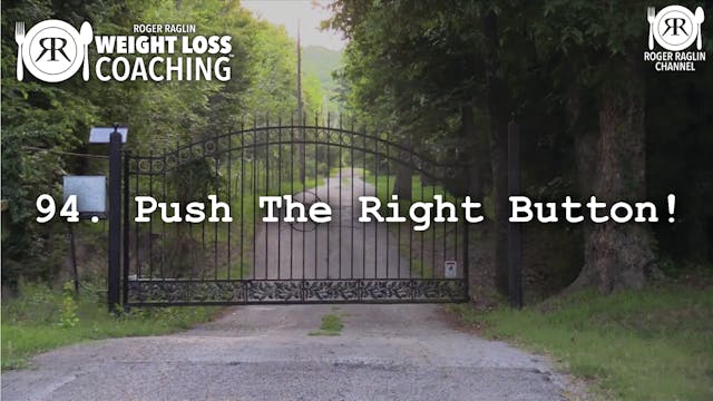 94. Push the Right Button • Weight Lo...