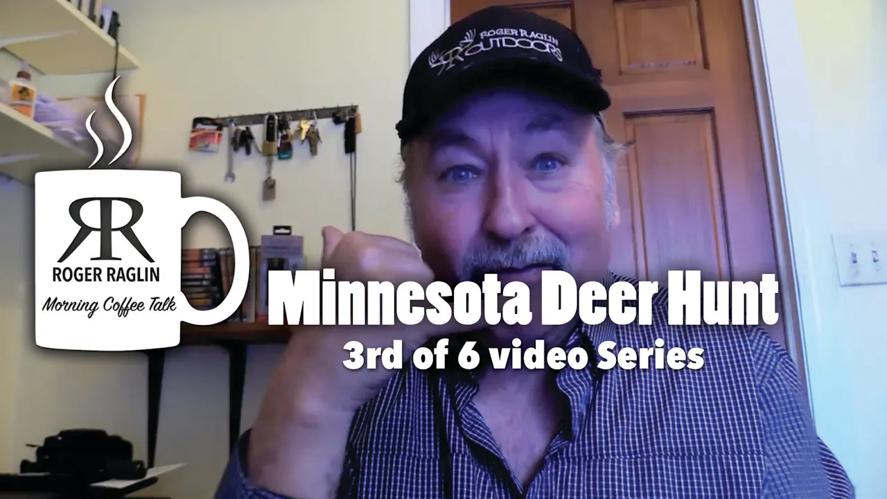 #3 Minnesota Deer Hunt • Morning Coffee - Roger Raglin Streaming Channel