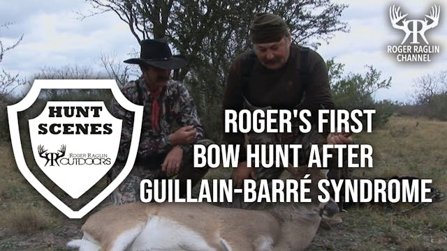 Roger's First  Bow Hunt After Guillai...